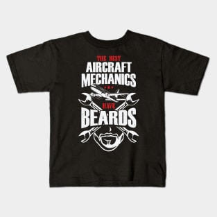 The Best Aircraft Mechanics Have Beards Kids T-Shirt